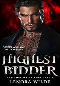 Highest Bidder (New York Mafia Syndicate #3)