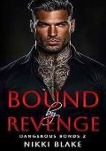 Bound by Revenge (Dangerous Bonds #2)