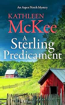 A Sterling Predicament (The Aspen Notch Mystery #9)