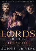 Lords of Ruin: Cherished (Ruthless Kings Of Thornhaven #4)