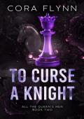 To Curse A Knight (All The Queen’s Men #2)