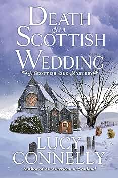 Death at a Scottish Wedding (A Scottish Isle Mystery #2)