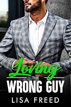 Loving the Wrong Guy (Love Unintended #2)