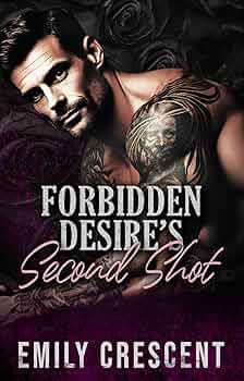 Forbidden Desire’s Second Shot (Burning For You Again #10)