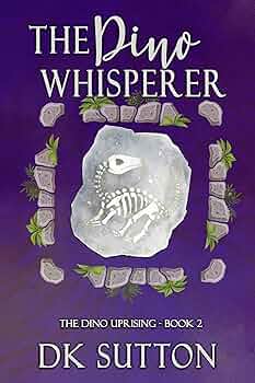 The Dino Whisperer (The Dino Uprising #2)