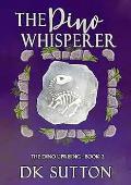 The Dino Whisperer (The Dino Uprising #2)
