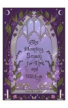 The Haunting Season for Love and Witches