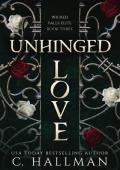 Unhinged Love (Wicked Falls Elite #3)