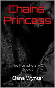 Chains' Princess (The Punishers MC #3)