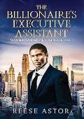 The Billionaire’s Executive Assistant (Manhattan Money Kings #1) 
