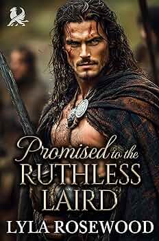 Promised to the Ruthless Laird (Highland Whispers of Love #2)