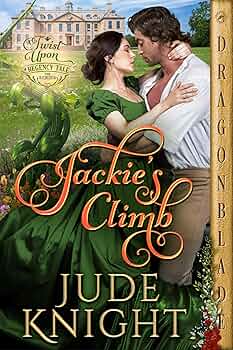 Jackie’s Climb (A Twist Upon a Regency Tale #9)