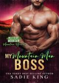 My Mountain Man Boss (Wild Heart Mountain: Mountain Heroes #8)