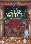 The Casting Call (The Ether Witch #1)