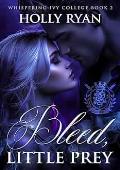 Bleed, Little Prey (Whispering Ivy #2)