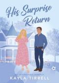 His Surprise Return