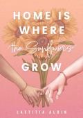 Home is Where the Sunflowers Grow