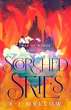 Scorched Skies (Way of Wings #1)
