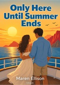 Only Here Until Summer Ends