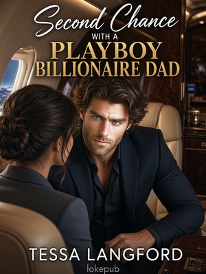 Second Chance with a Playboy Billionaire Dad