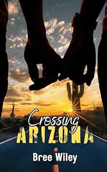 Crossing Arizona (State of Us #2)