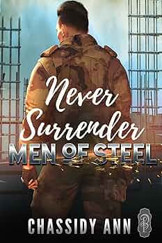Never Surrender (Men of Steel #3)