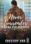 Never Surrender (Men of Steel #3)