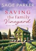 Saving The Family Vineyard (Cali Reunion #10)
