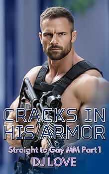 Straight to Gay (Cracks in His Armor #1)