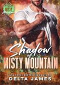 Shadow of Misty Mountain (Misty Mountain #7)
