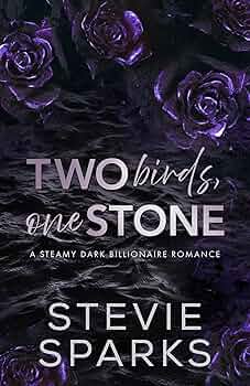 Two Birds, One Stone (Dark Billionaires #3)
