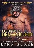 Destined by Dragonblood (Blood Born #2)