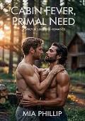 Cabin Fever, Primal Need (Anchor in the Wild #2)