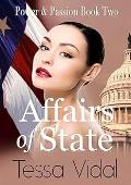 Affairs Of State (Power & Passion #2)