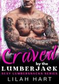 Craved by the Lumberjack (Sexy Lumbersnacks)