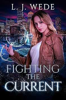 Fighting the Current (Igniting the Spark #2)