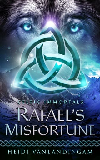 Rafael’s Misfortune (Celtic Immortals #2)