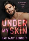 Under My Skin (Brantley Falls #1)