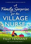 A Family Surprise for the Village Nurse (The Village Nurse #3)