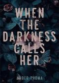 When the Darkness Calls Her (The Fate of Her #2)