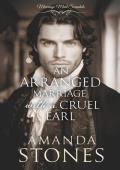 An Arranged Marriage with a Cruel Earl (Marriage Mart Scandals #2)