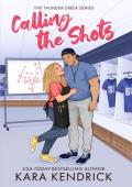 Calling the Shots (Thunder Creek #2)