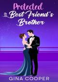 Protected By My Best Friend’s Brother