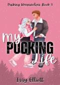 My Pucking Life