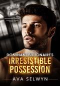 Dominant Billionaire’s Irresistible Possession (Obsessed Billionaires, Cherished Brides #6)