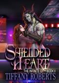 Shielded Heart (The Infinite City #2)