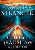 The Familiar Stranger (Sloane & Maddie, Peril Awaits #5)