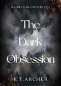 The Dark Obsession (Broken Bloodlines #1)