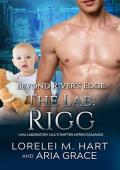 The Lab: Rigg (Beyond River’s Edge #3)
