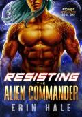 Resisting the Alien Commander (Brides of the Bohnari #1)